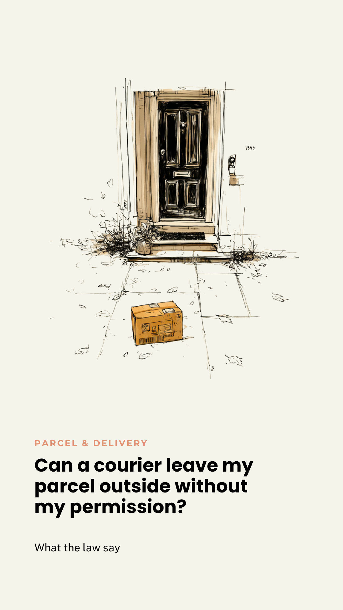Can a courier leave my parcel outside without my permission?